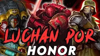 HÉROES QUE LUCHAN POR HONOR | Warhammer 40k