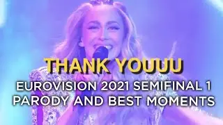 Eurovision 2021 Semifinal 1 - PARODY AND BEST MOMENTS