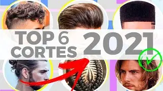 TOP 6 MEN'S HAIRCUTS AND STYLES FOR 2021 | MEN'S HAIR