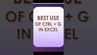 Best Use of CTRL+G In Excel 