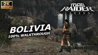 Tomb Raider Legend - Bolivia | 100 WALKTHROUGH | Level 1