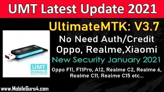 UMT Dongle Latest Update 2021: UltimateMTK 3.7 | Oppo Realme New Security January 2021 Update |