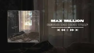 Max Million - Bevor ich dich traf