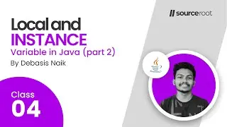 Lec-4 : Local and Instance variable in java || Source Root