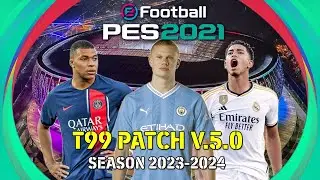 t99 patch PES 2021 v.5.0 Season 2023-2024