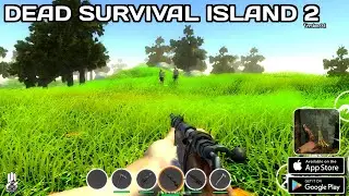 Dead Survival Island 2 (Version 0.1) Android Gameplay