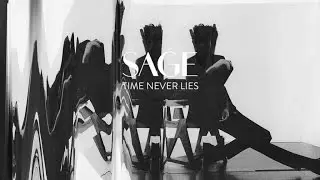 SAGE - Time Never Lies