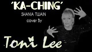 KA-CHING Shania Twain cover by TONI LEE