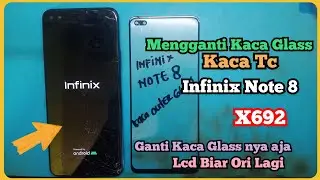 ⛔Mengganti Kaca Outer Glass Infinix Note 8  X692