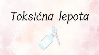 Toksicna lepota 🤔