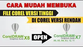 Cara Mudah Membuka File Corel Versi Tinggi di Corel Versi Rendah - Tips dan Trik