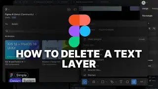 How to Delete a Text Layer in Figma | [2024]