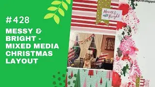 Messy & Bright - Christmas Scrapbook Layout - Process 428