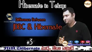 Difference Between HIbernate And JDBC-3|AnilKumar TechWorld|