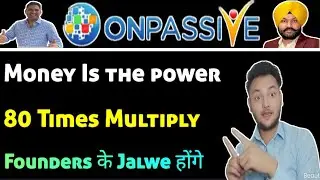 Unveiling the Power of #ONPASSIVE Money by Mohammad Kaif