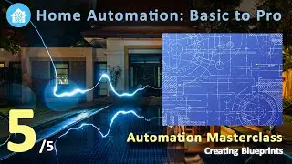 Part 5/5 - Beginner to Expert Home Automation masterclass