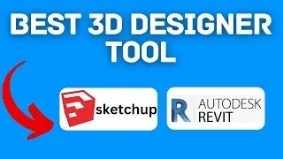 New! Sketchup Vs Autodesk Revit;  Best 3d Designer Tool 2025?