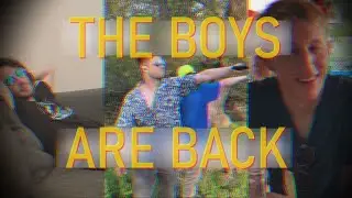 THE BOYS ARE BACK