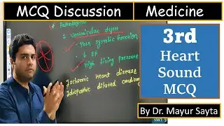 Third Heart Sound | Medicine | MCQ Discussion | MCQ Explanation