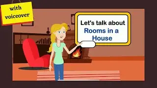 Let's Talk about Rooms in a House (with voiceover)