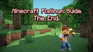 Minecraft: Platinum Guide | The End. Trophy | Playstation & Xbox