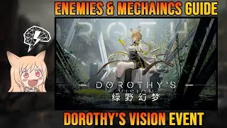 All Enemies & Mechanics Explained | Dorothy's Vision Event Guide [Arknights]