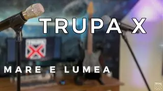 Trupa X - Mare e lumea (cover)