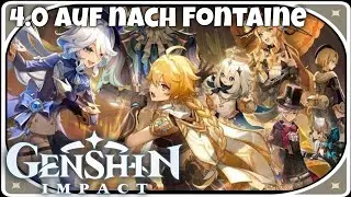 Genshin Impact Stream 4.0 #73 / Fontaine viel Wasser und ähhh Blubb Blubb / PC Deutsch