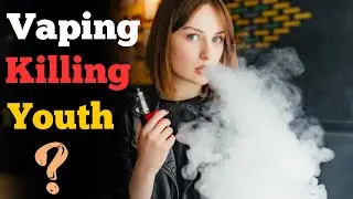 Vaping good or bad | Vaping Killing Youth | Edulevel