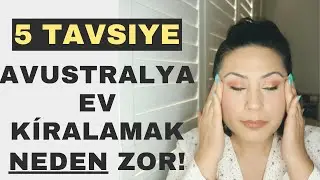 AVUSTRALYA EV KIRALAMAK | İlk Kez Ev Kiralayacaklar