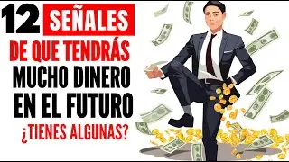 12 CLEAR Signs You'll Have MONEY in the Future - And Are You on the Right Track?