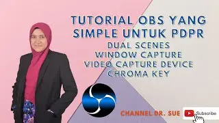 TUTORIAL OBS DUAL SCENES, WINDOW CAPTURE, VIDEO CAPTURE DEVICE AND CHROMA KEY