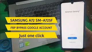 BYPASS FRP SAMSUNG A72 ANDROID 11 