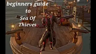 Sea Of Thieves BEGINNERS GUIDE (2026)