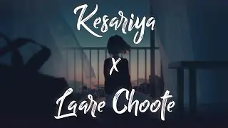 Kesariya x Laare Choote mashup 