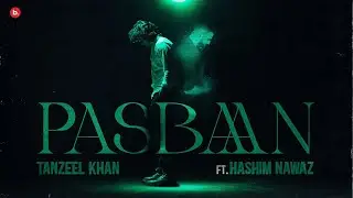 PASBAAN | Tanzeel Khan ft. @HashimNawaz