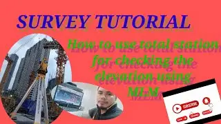 Survey tutorial/ How to use total station for checking the elevation by using MLM