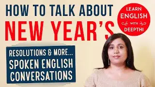How to talk about New Year in English Conversation? - Ways to Wish Happy New Year, Make Resolutions