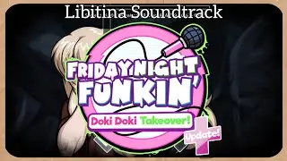 Friday Night Funkin': Doki Doki Takeover Plus! - Libitina Soundtrack | Friday Night Funkin' Mod