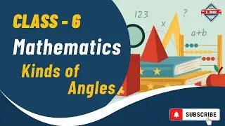 Exam EXPRESS | Class 6 Math | Kinds of Angles | Types of Angles