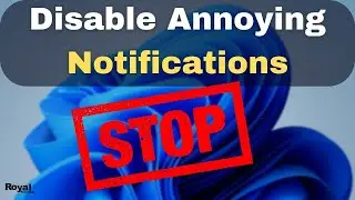 How To Disable Annoying Notifications in windows 11