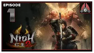 CohhCarnage Plays Nioh 2 PC Version (Early Key From Team NINJA) - Episode 1