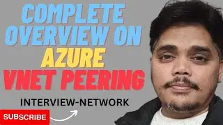 Complete Overview of Azure Virtual Network Peering 