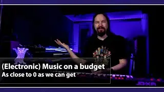 (Electronic) Music on a budget