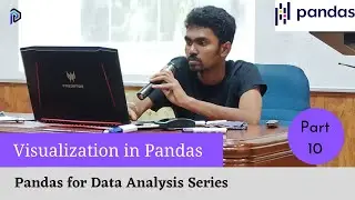 Visualization in Pandas | Part-10 Pandas for Data Analysis | Practical Machine Learning