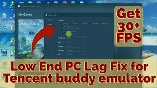 How To Fix Lag,Get 30+ FPS on Low End PC in Tencent Gaming Buddy Emulator PUBG Mobile