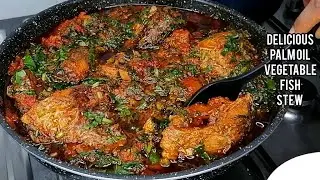 Best Nigerian Palm Oil Vegetable Stew for Swallow and Everything! So Incredibly Delicious! 😋