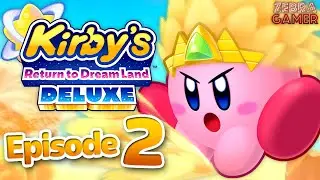 Kirby's Return to Dream Land Deluxe Gameplay Walkthrough Part 2 - Level 2 Raisin Ruins!