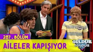 Aileler Kapışıyor - 287.Bölüm (Güldür Güldür Show)