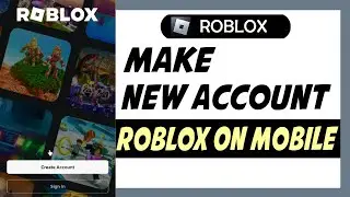 How To Make A New Account On Roblox On Mobile